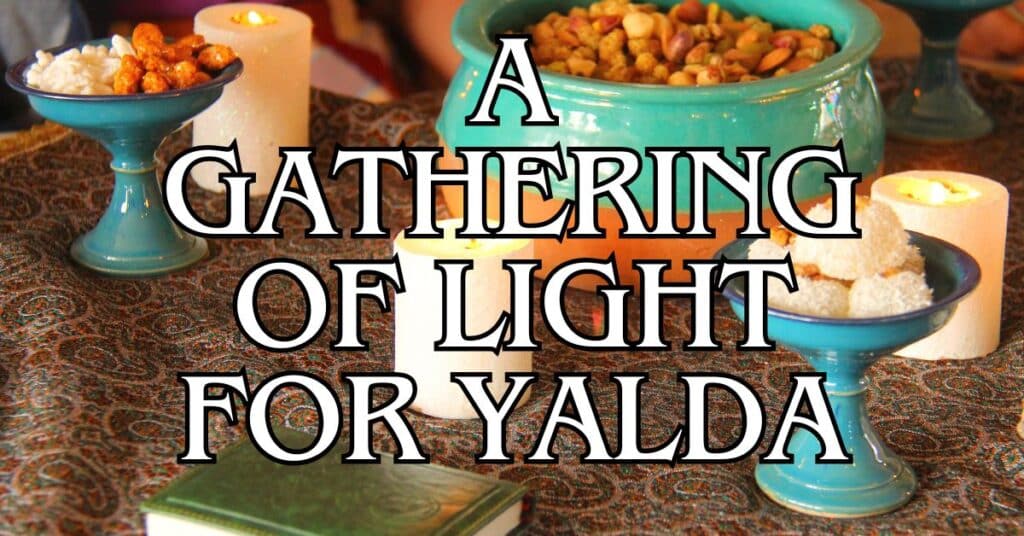 A Gathering of light for yalda