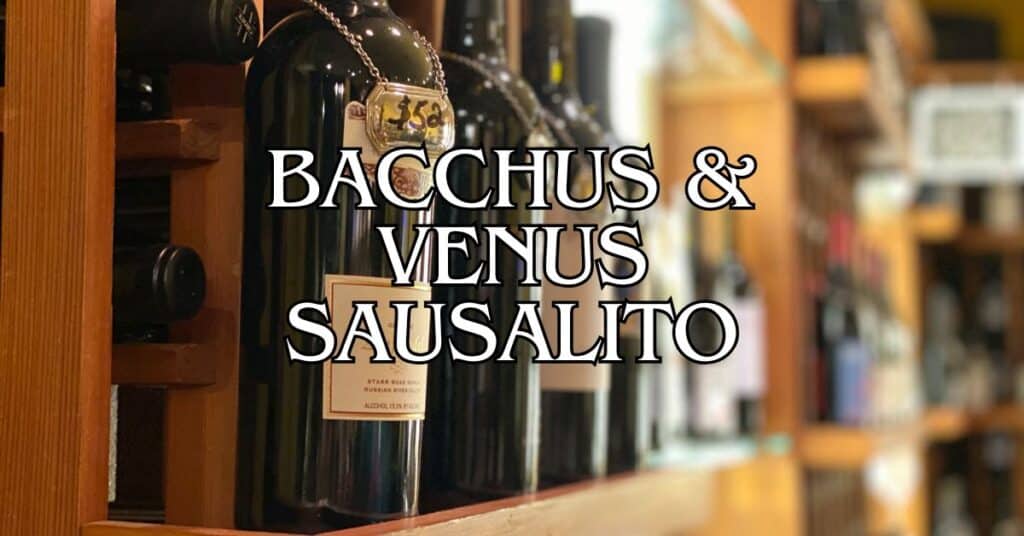 Bacchus & Venus Sausalito