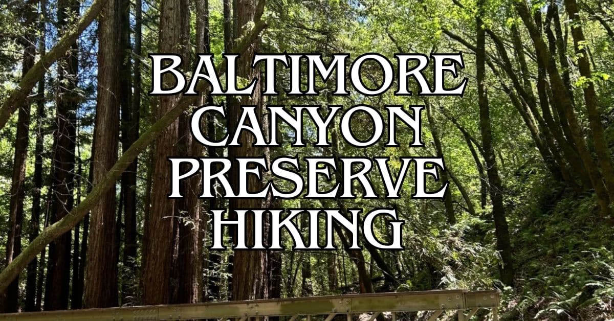 Baltimore Canyon Preserve Hiking