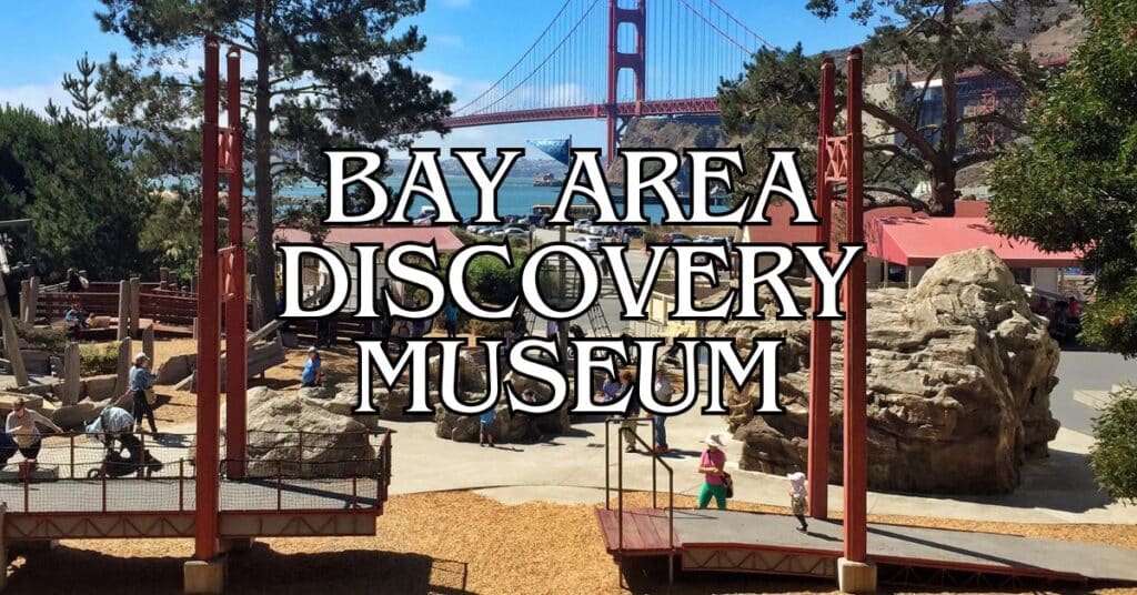 Bay Area Discovery Museum