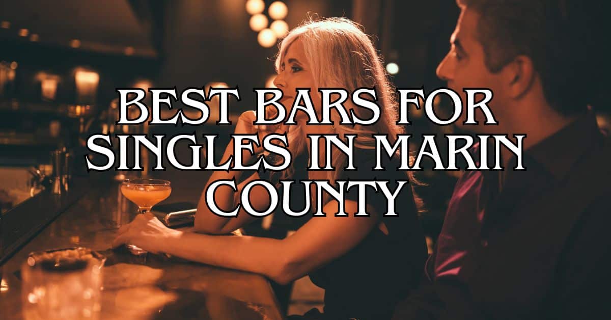 Best Bars for Singles in Marin County