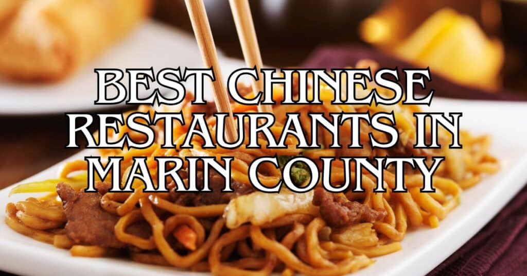 Best Chinese Restaurants in Marin County