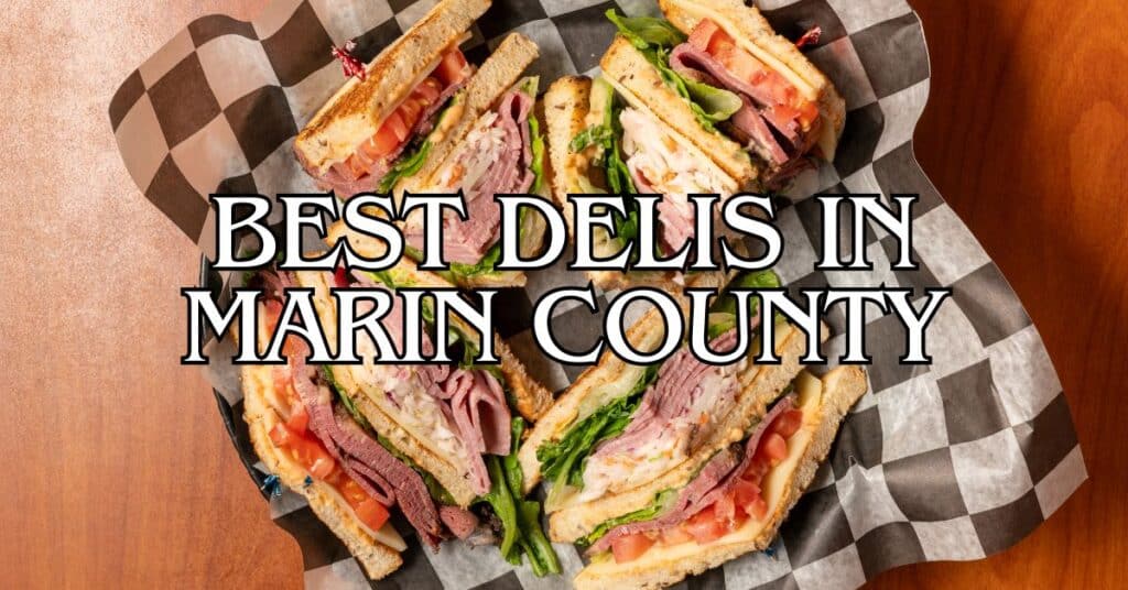 Best Delis in Marin County