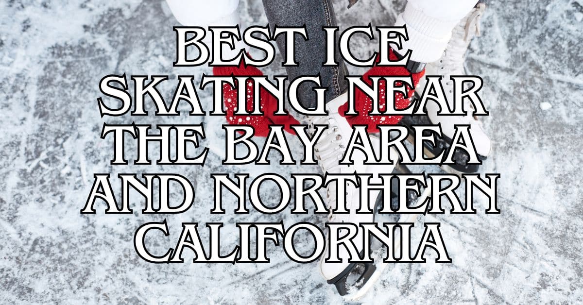 Best Ice Skating Near the Bay Area and Northern California