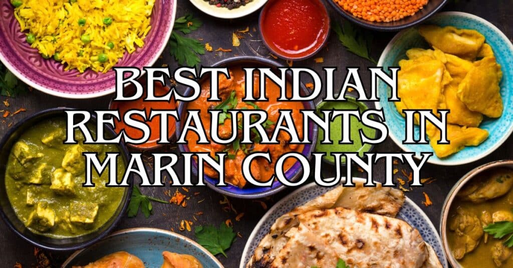 Best Indian Restaurants in Marin County