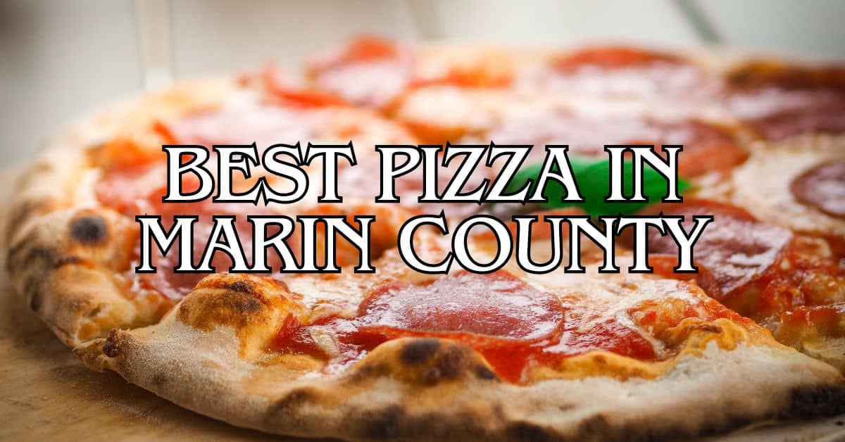 Best Pizza in Marin County