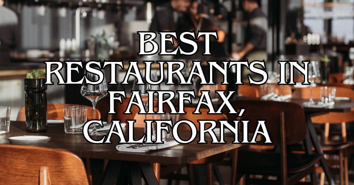 Best Restaurants in Fairfax, California