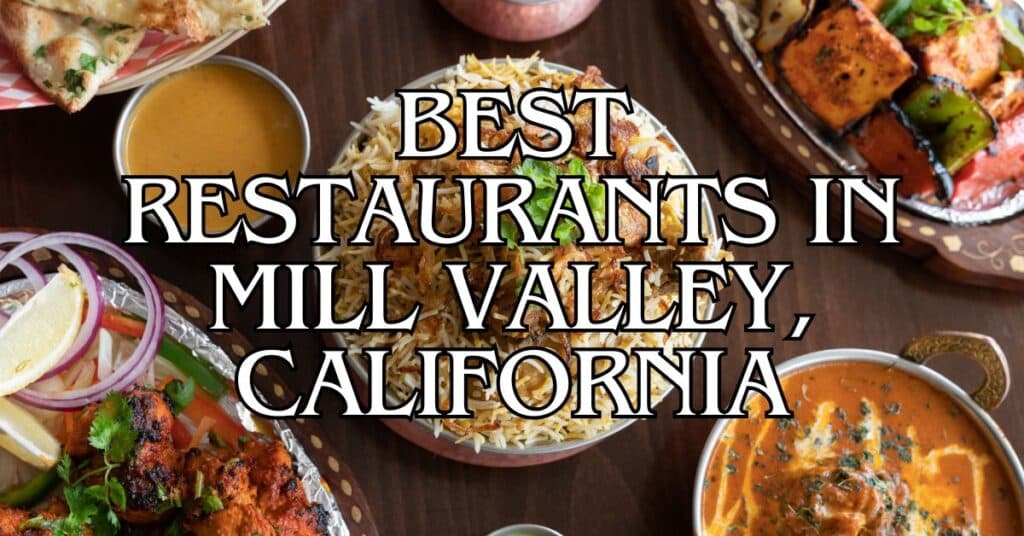 Best Restaurants in Mill Valley, California