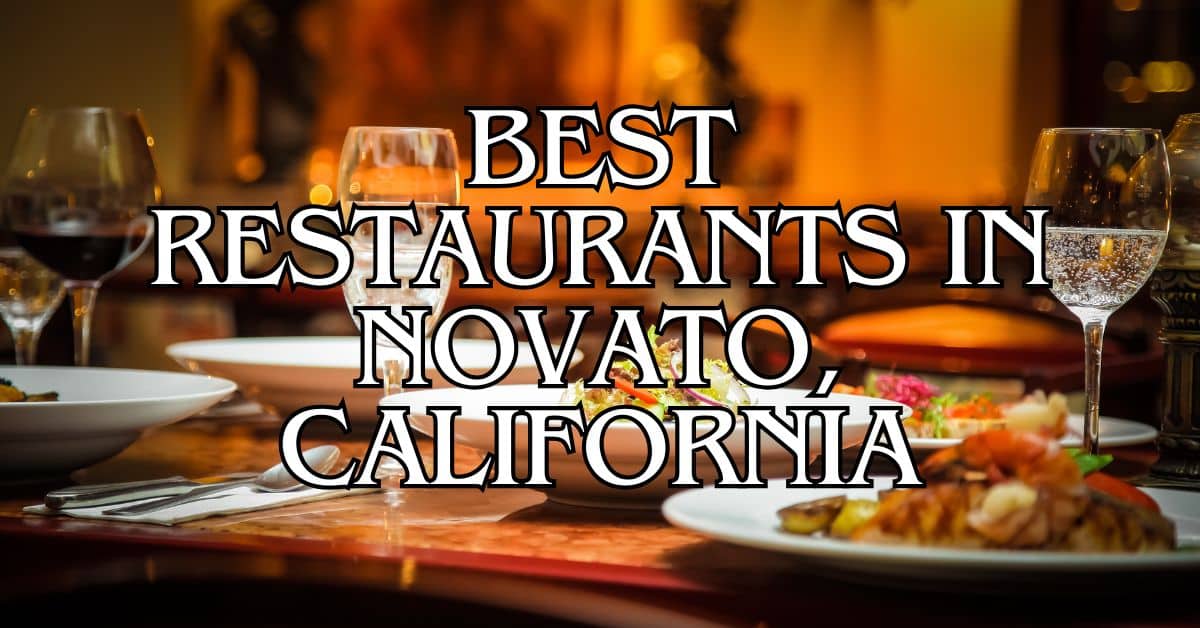 Best Restaurants in Novato, California