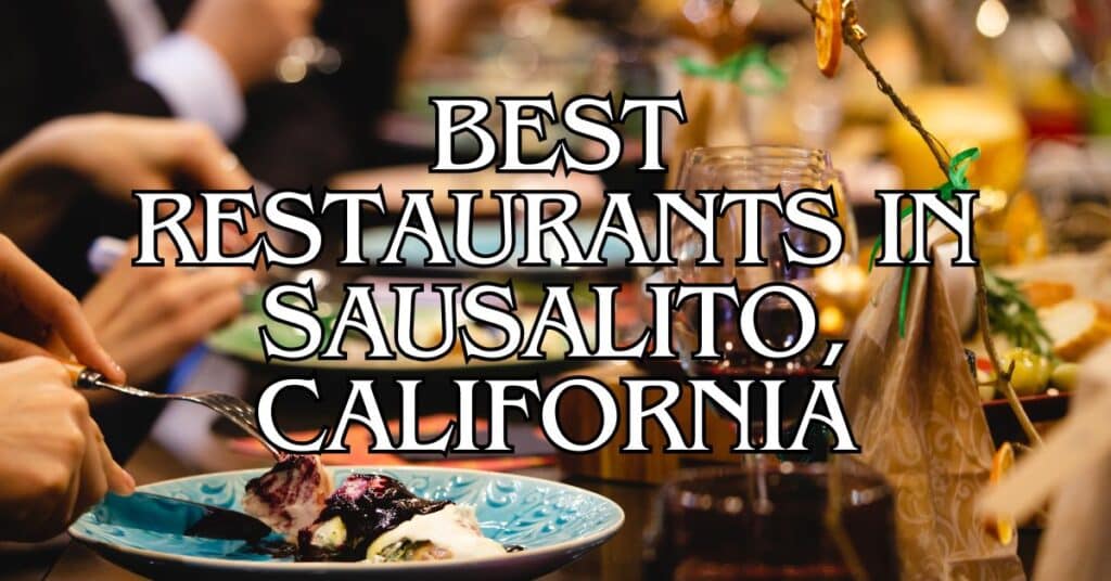 Best Restaurants in Sausalito, California