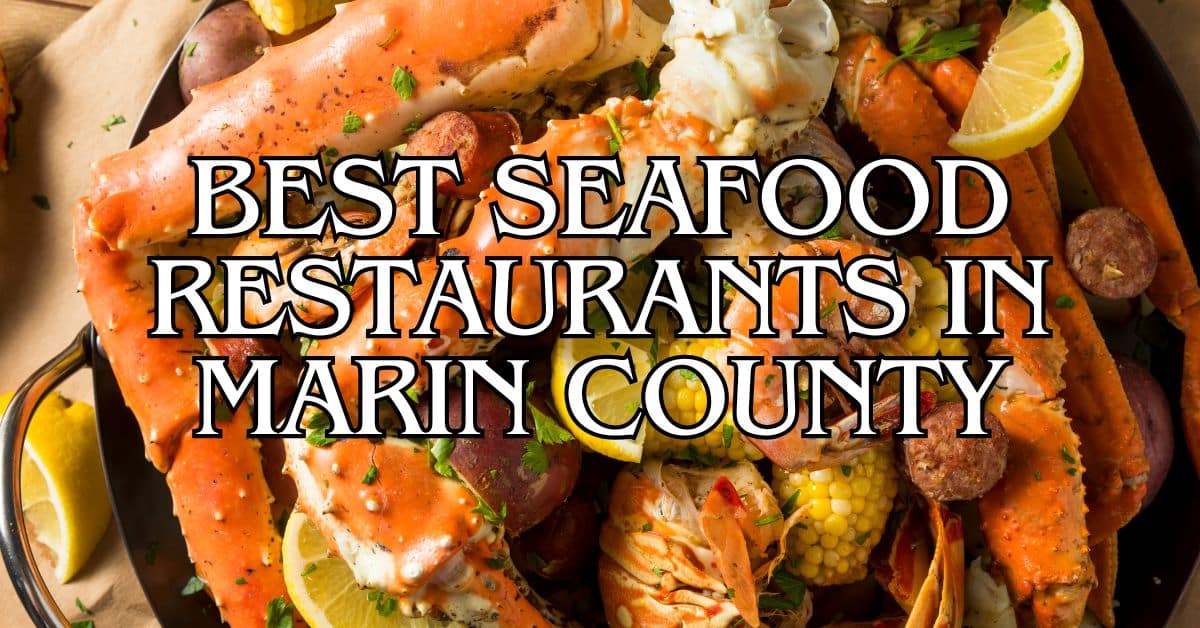 Best Seafood Restaurants in Marin County