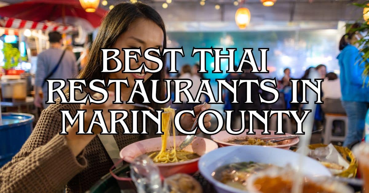 Best Thai Restaurants in Marin County