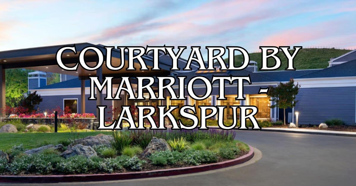 Courtyard by Marriott - Larkspur