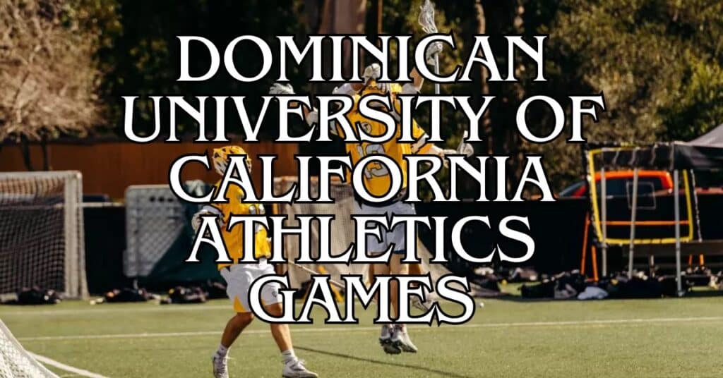 Dominican University of California Athletics Games