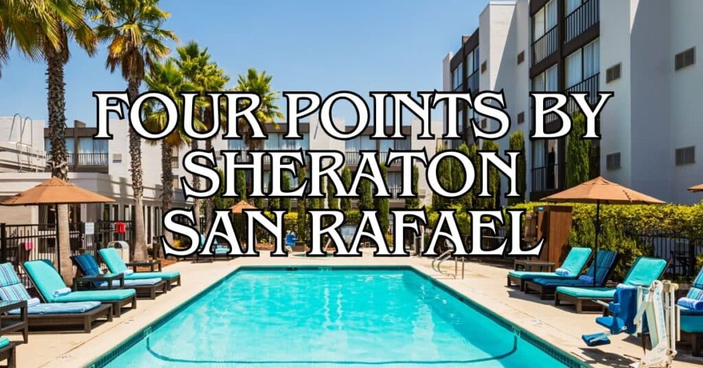 Four Points by Sheraton San Rafael