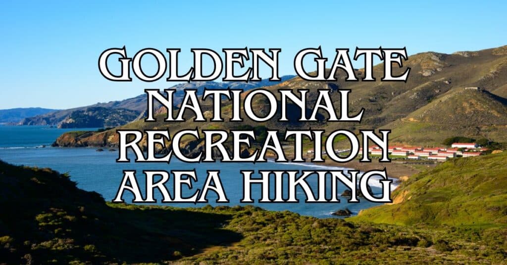 Golden Gate National Recreation Area Hiking