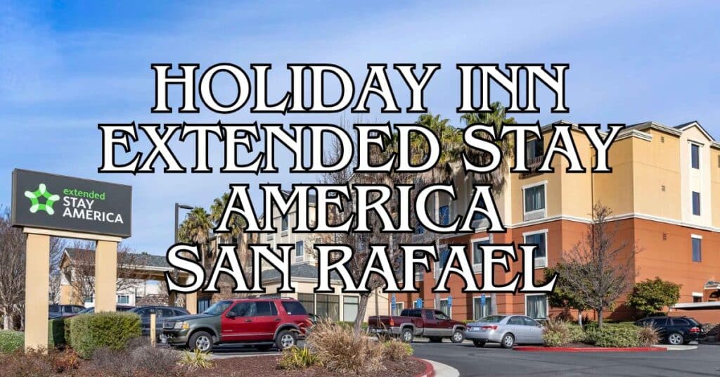 Holiday Inn Extended Stay America San Rafael