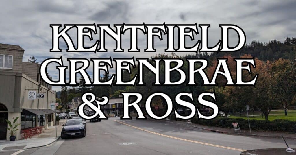 Kentfield, Greenbrae, & Ross