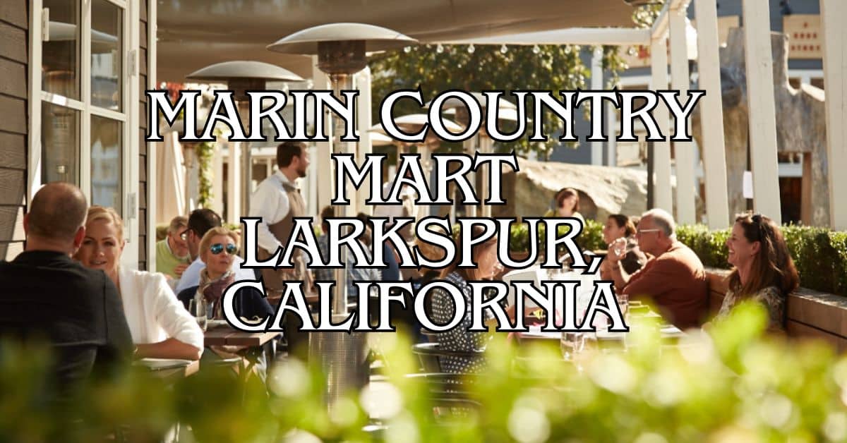 Marin Country Mart in Larkspur, California