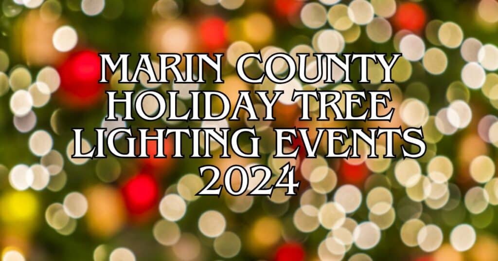 Marin County Holiday Tree Lighting Events 2024