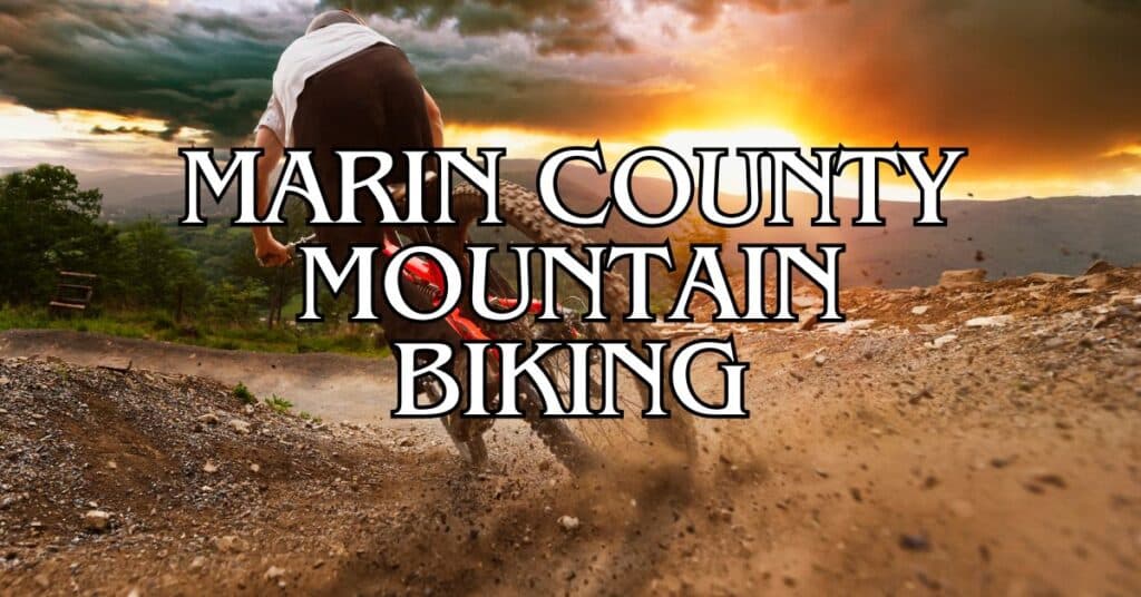 Marin County Mountain Biking