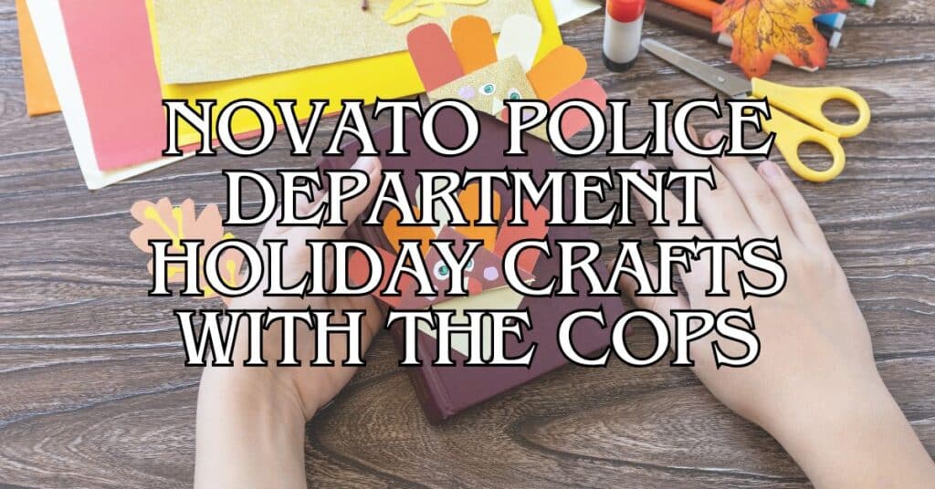 Novato Police Department Holiday Crafts with the Cops