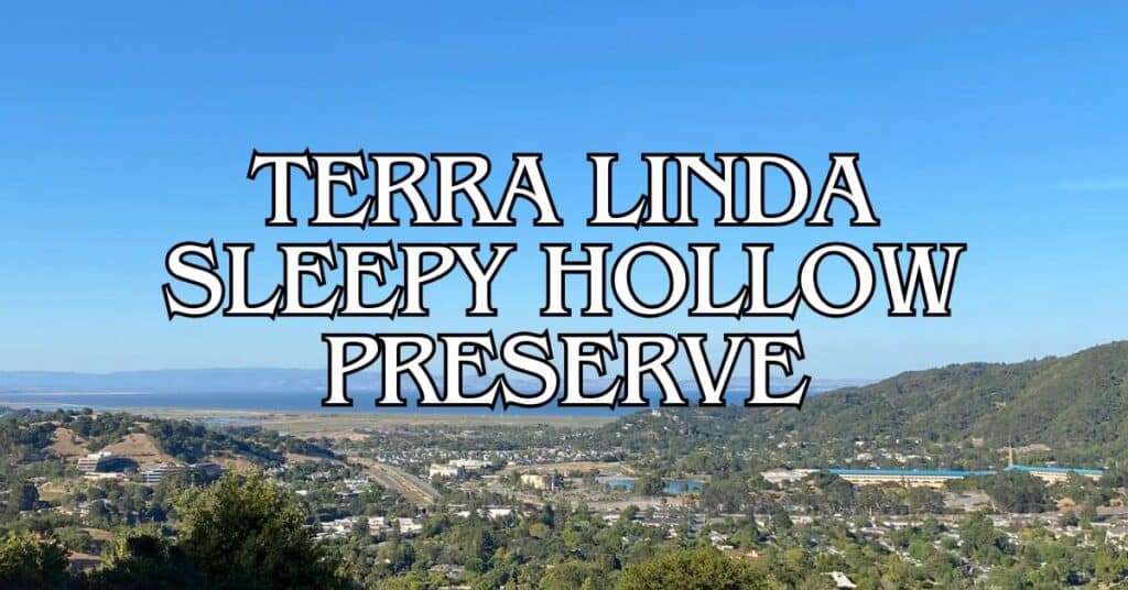 Terra Linda Sleepy Hollow Preserve