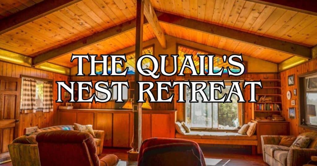 The Quail's Nest Retreat