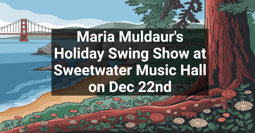 Maria Muldaur's Holiday Swing Show at Sweetwater Music Hall on Dec 22nd