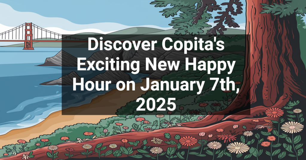 Discover Copita's Exciting New Happy Hour on January 7th, 2025