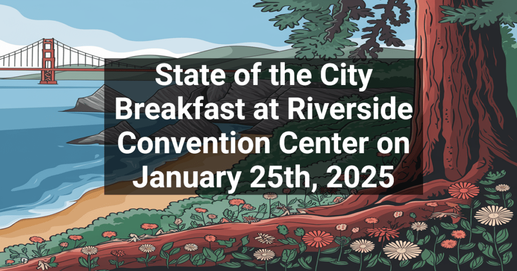 State of the City Breakfast at Riverside Convention Center on January 25th, 2025