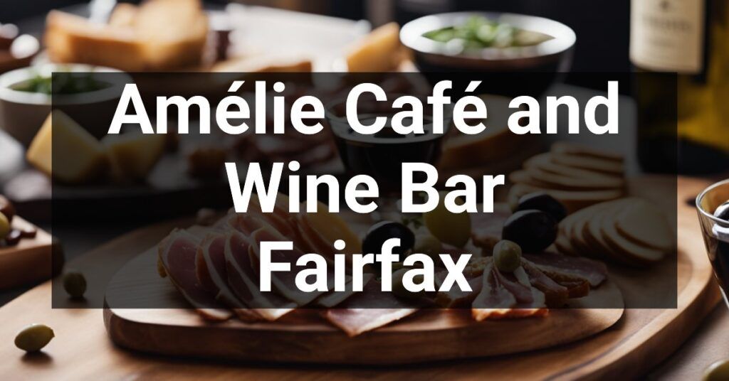 Amélie Café and Wine Bar in Fairfax, California