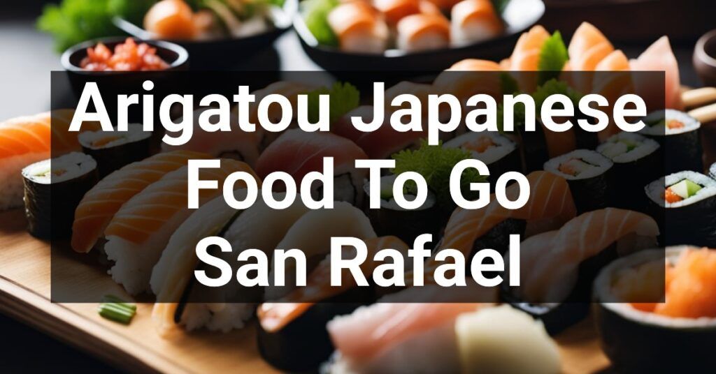 Arigatou Japanese Food To Go in San Rafael, California