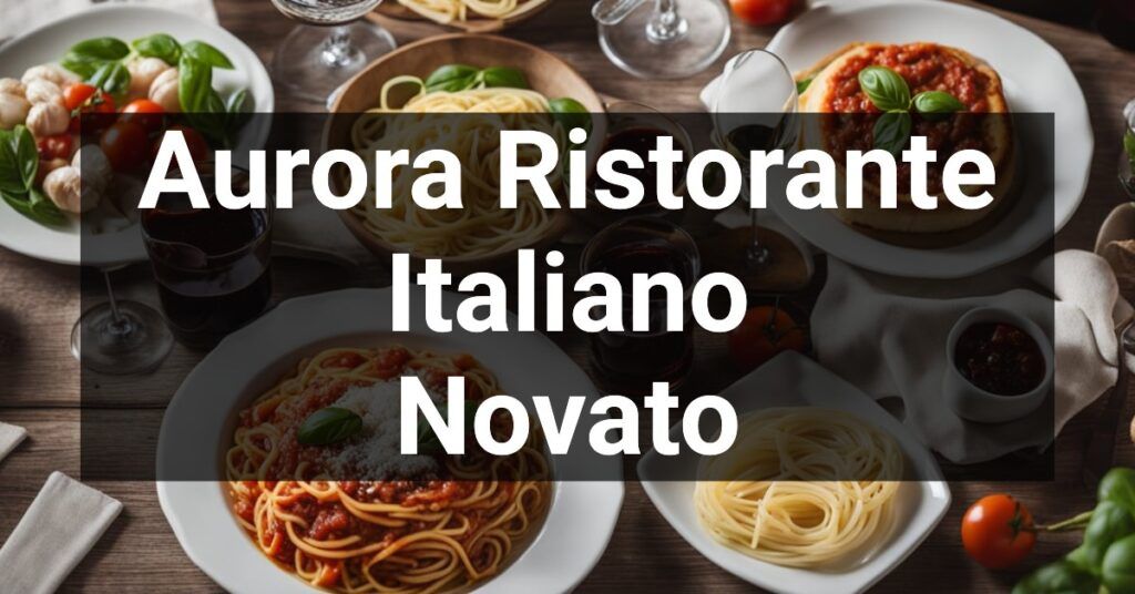 Aurora Ristorante Italiano in Novato, California