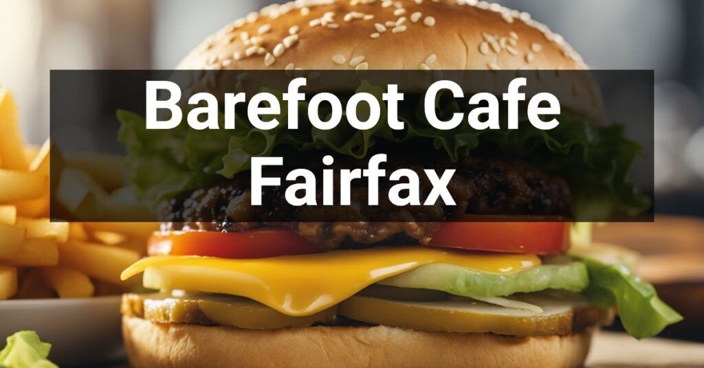 Barefoot Cafe in Fairfax, California