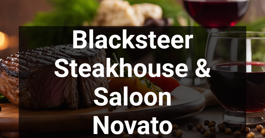 Blacksteer Steakhouse & Saloon in Novato, California