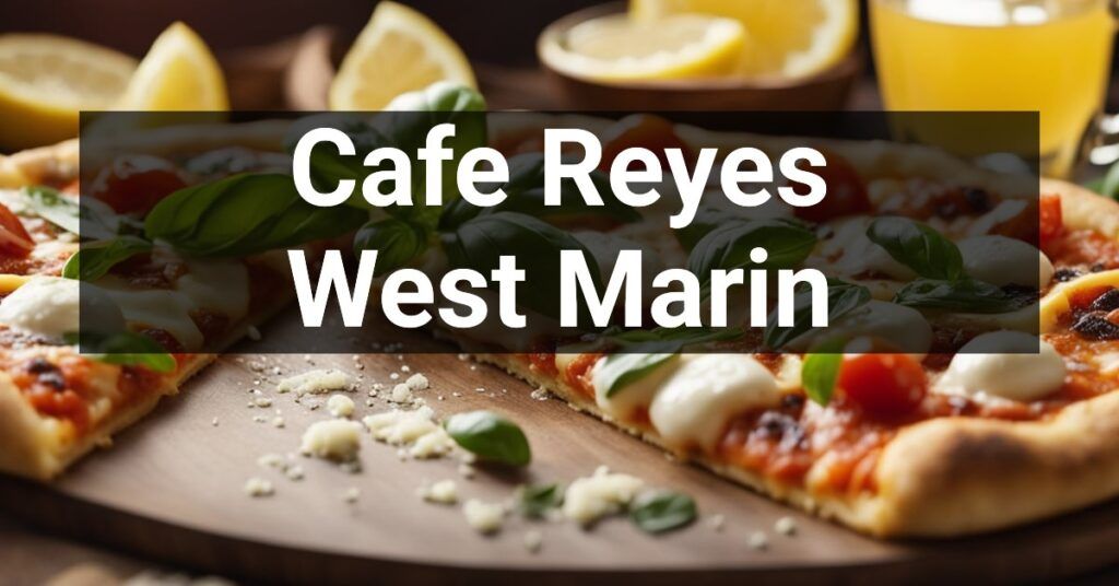 Cafe Reyes in West Marin, California