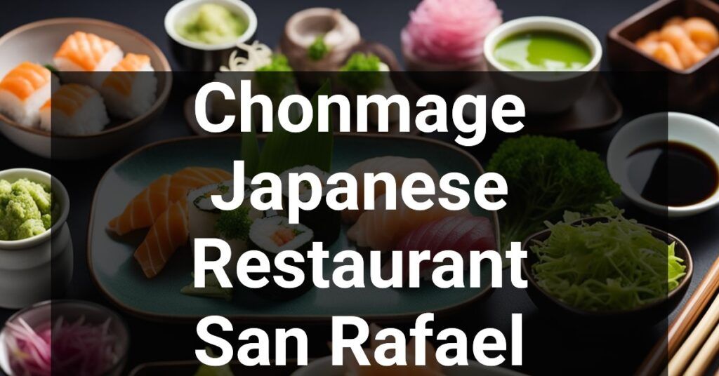 Chonmage Japanese Restaurant in San Rafael, California