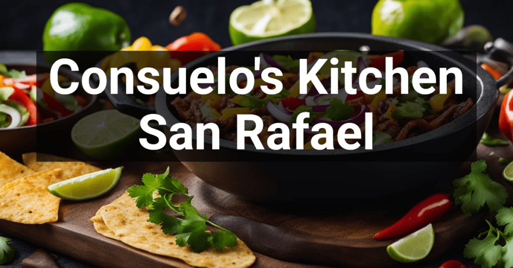 Consuelo's Kitchen in San Rafael, California