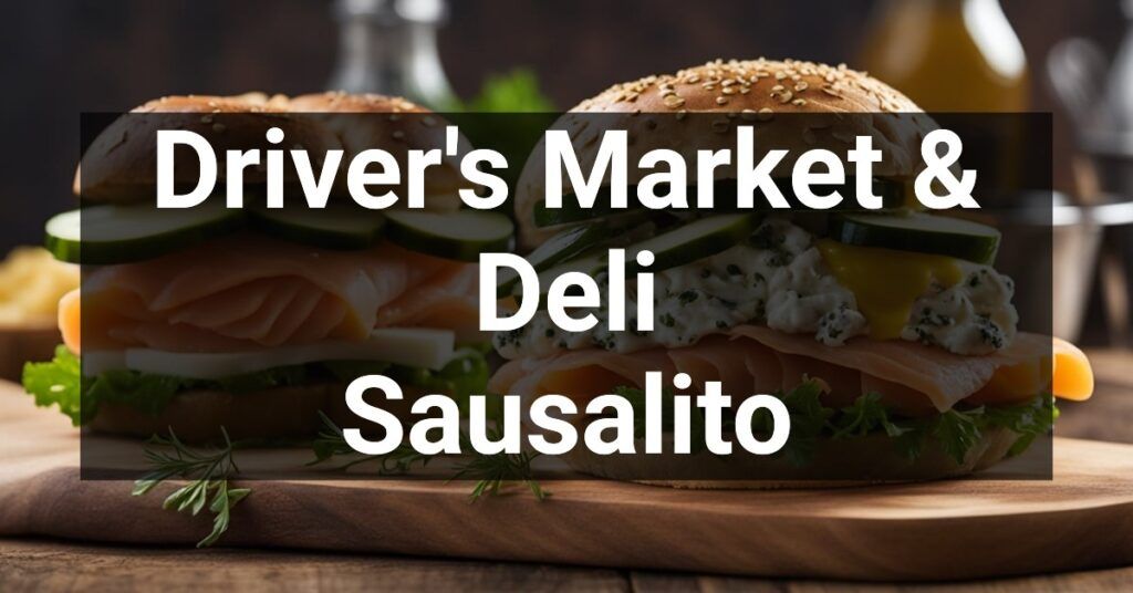 Driver's Market & Deli in Sausalito, California