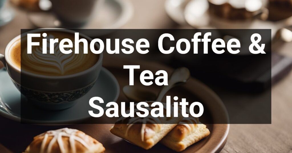 Firehouse Coffee & Tea in Sausalito, California