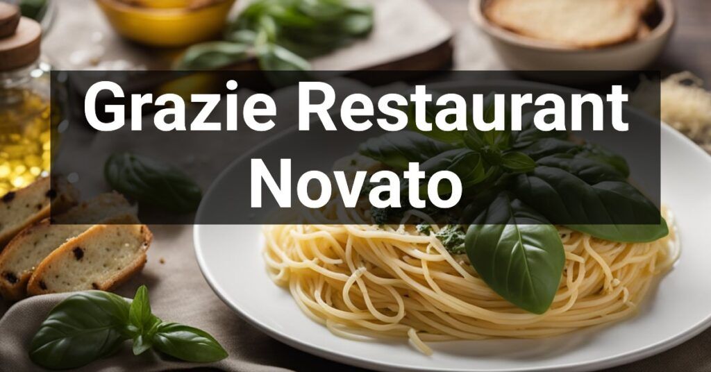 Grazie Restaurant in Novato, California