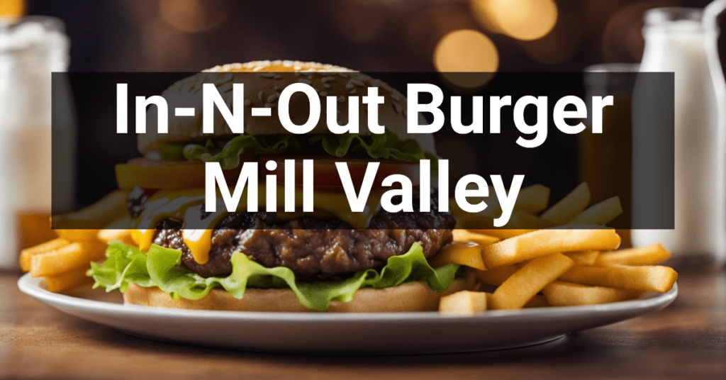 In-N-Out Burger in Mill Valley, California