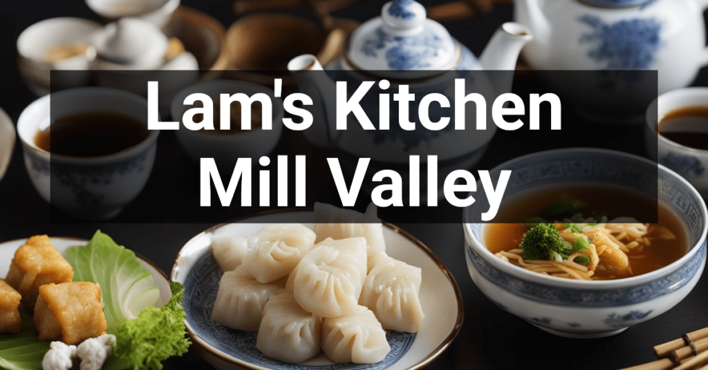 Lam's Kitchen in Mill Valley, California