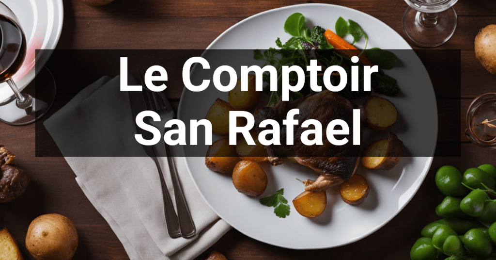 Le Comptoir in San Rafael, California