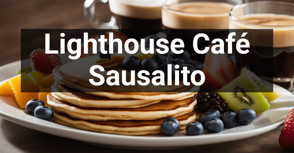 Lighthouse Café in Sausalito, California