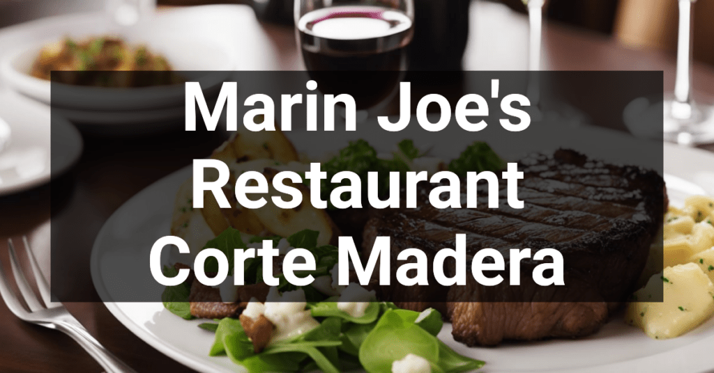 Marin Joe's Restaurant in Corte Madera, California