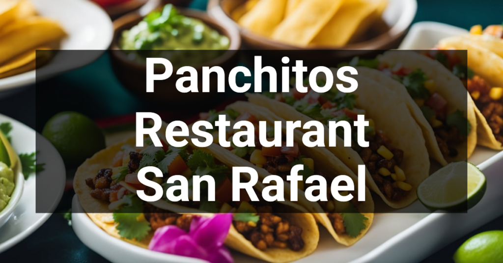 Panchitos Restaurant in San Rafael, California