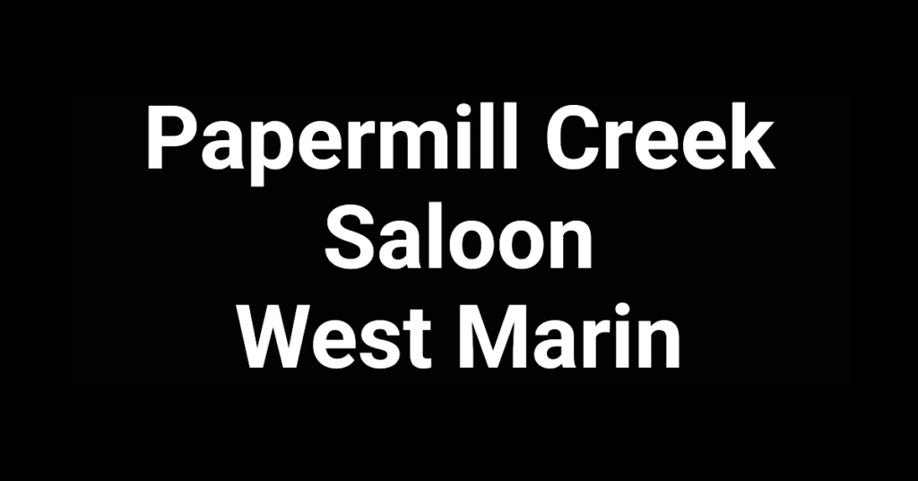 Papermill Creek Saloon in West Marin, California