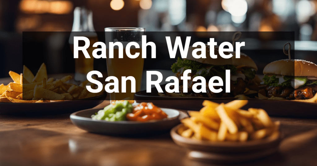 Ranch Water in San Rafael, California